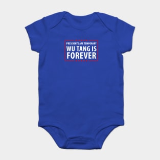 Presidents are temporary Wu is Forever Baby Bodysuit